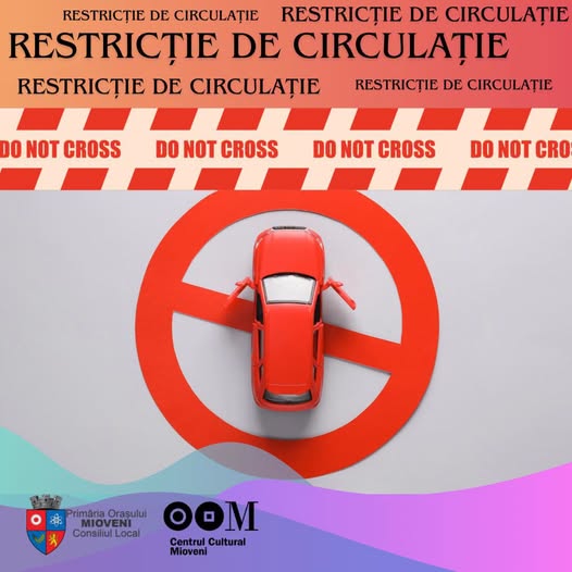 Anunț Important – Restricții de circulație în Mioveni