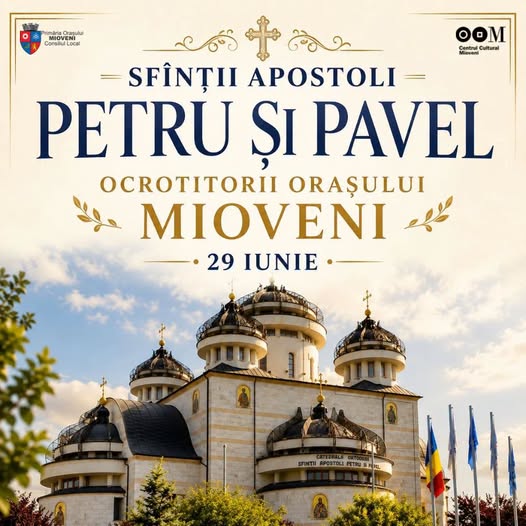 Sfinții Apostoli Petru și Pavel – Ocrotitorii spirituali ai orașului Mioveni